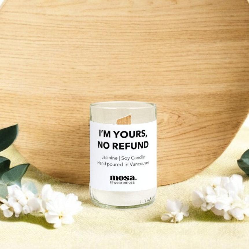 I'm Yours, No Refund - Jasmine Essential Oil Candle