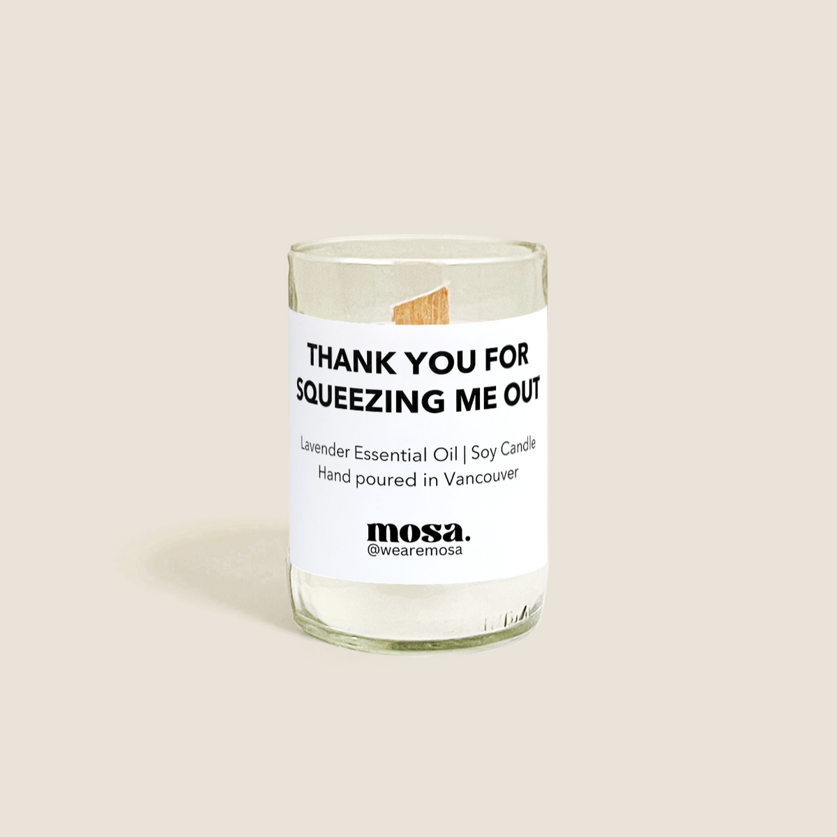 Thank you for squeezing me out - Lavender Essential Oil Candle